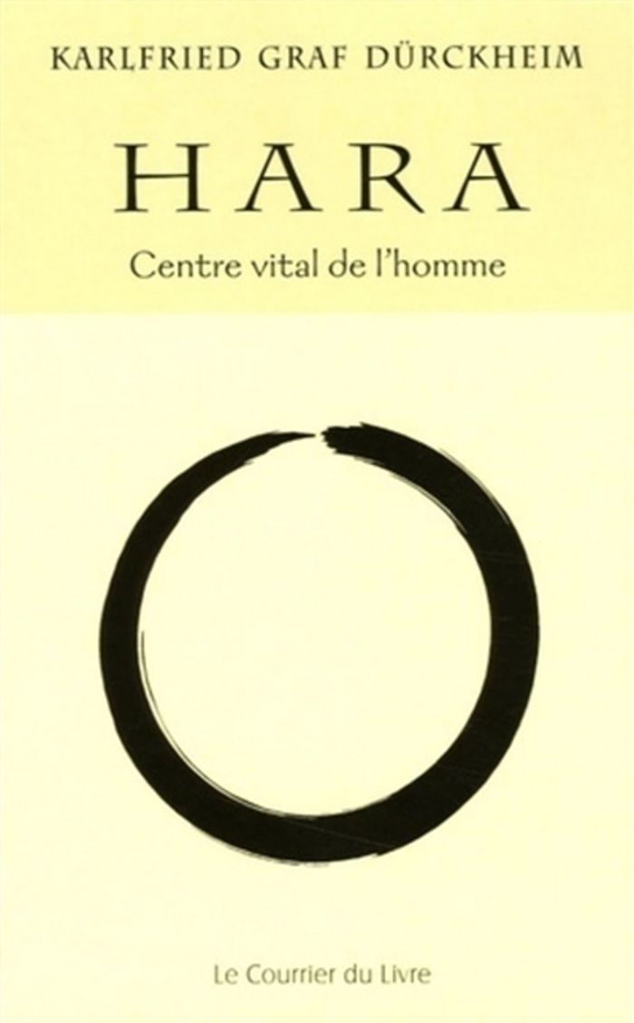 Couverture du livre « HARA - CENTRE VITAL DE L'HOMME » de Durckheim K V., librairie Les Contes Infusés à Corte