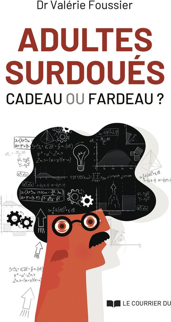 Couverture du livre « Adultes surdoués, cadeau ou fardeau ? » de Valérie Foussier, librairie Les Contes Infusés à Corte
