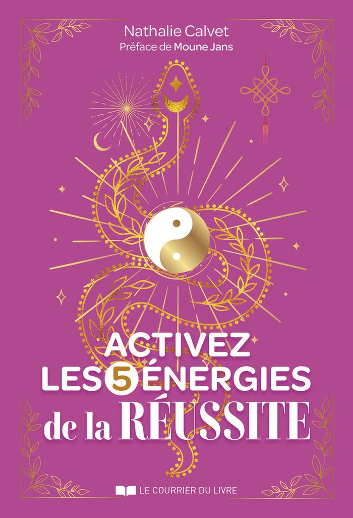 Couverture du livre « Activez les 5 énergies de la réussite » de Nathalie Calvet, librairie Les Contes Infusés à Corte