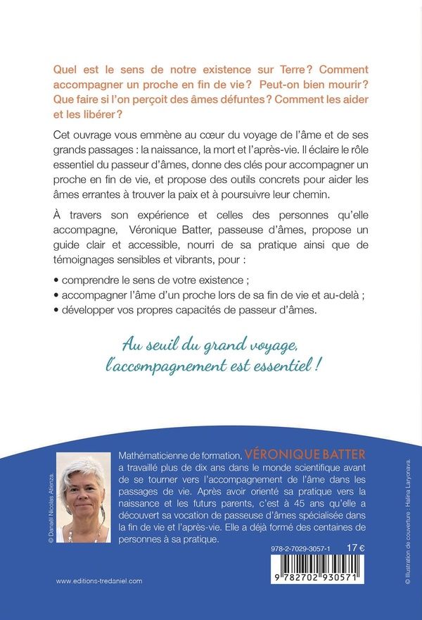 Quatrième de couverture de « Le guide du passeur d'âmes - : comprendre les passages de vie et accompagner l'âme lors de son grand départ »