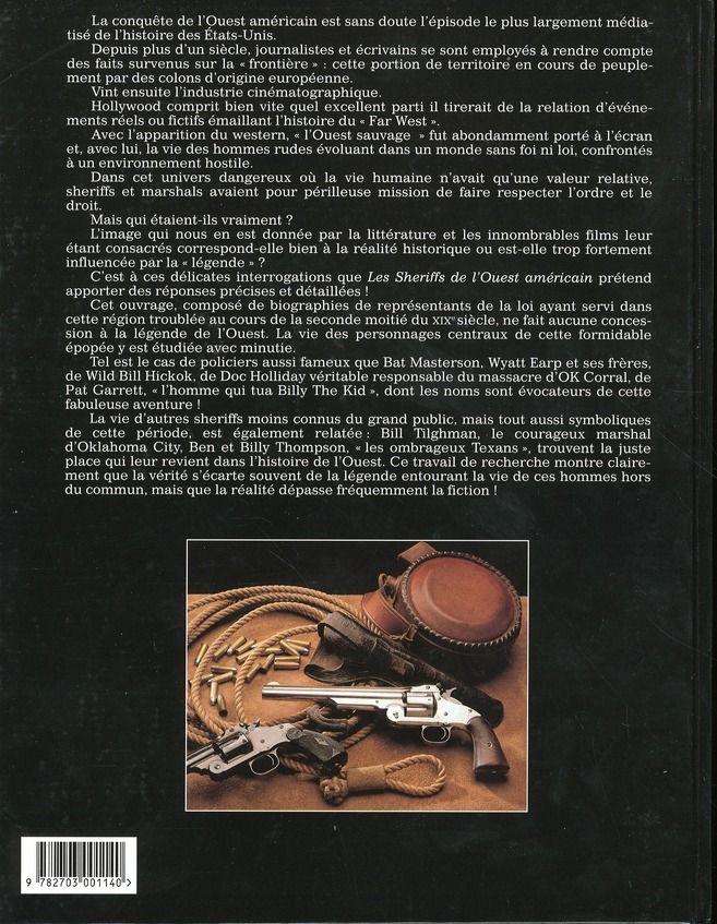 Quatrième de couverture de « LES SHERIFFS DE L'OUEST AMERICAIN - LEUR VIE LEURS EXPLOITS LEURS ARMES »