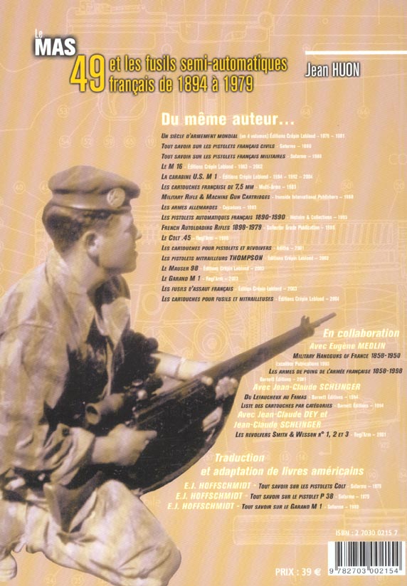 Quatrième de couverture de « LE MAS 49 ET LES FUSILS SEMI AUTOMATIQUES FRANCAIS DE 1894 A 1979 »