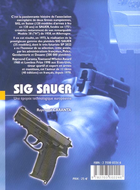 Quatrième de couverture de « SIG SAUER, UNE EPOPEE TECHNOLOGIQUE EUROPEENNE »