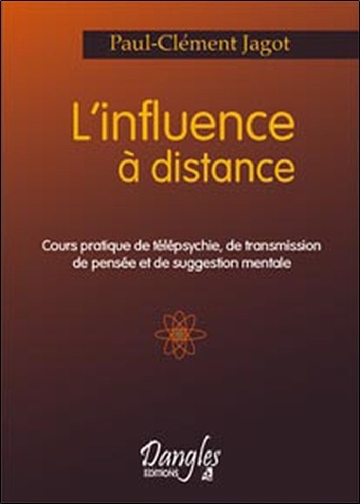Couverture du livre « INFLUENCE A DISTANCE. COURS PRATIQUE » de Paul-Clement Jagot, librairie Les Contes Infusés à Corte