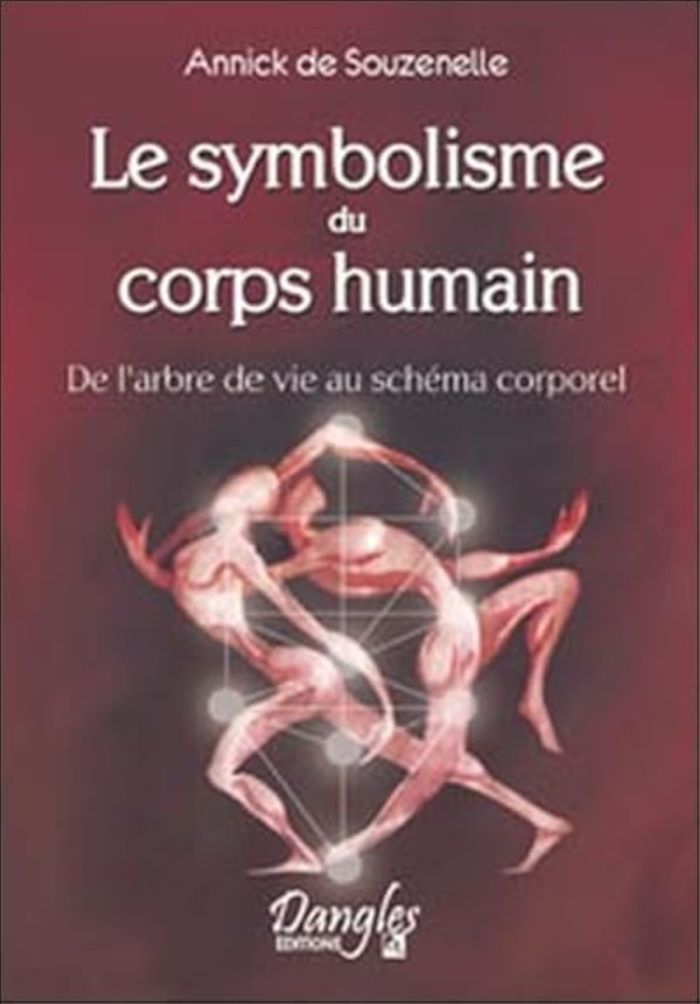 Couverture du livre « LE SYMBOLISME DU CORPS HUMAIN » de De Souzenelle Annick, librairie Les Contes Infusés à Corte