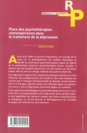 Quatrième de couverture de « PLACE DES PSYCHOTHERAPIES CONTEMPORAINES DANS LE TRAITEMENT DE LA DEPRESSION - DEUXIEME EDITION. »