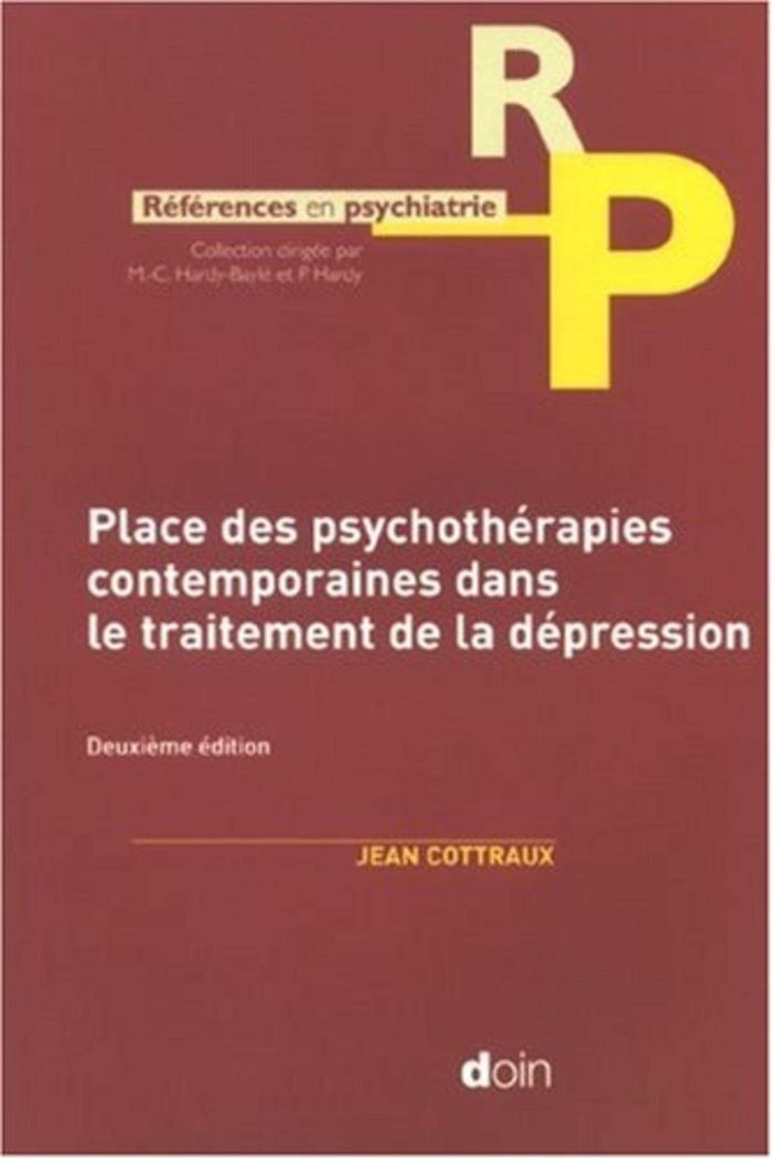 Couverture du livre « PLACE DES PSYCHOTHERAPIES CONTEMPORAINES DANS LE TRAITEMENT DE LA DEPRESSION - DEUXIEME EDITION. » de Jean Cottraux, librairie Les Contes Infusés à Corte