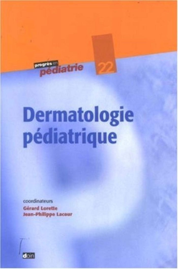 Couverture du livre « DERMATOLOGIE PEDIATRIQUE - N 22 » de Lorette/lacour, librairie Les Contes Infusés à Corte