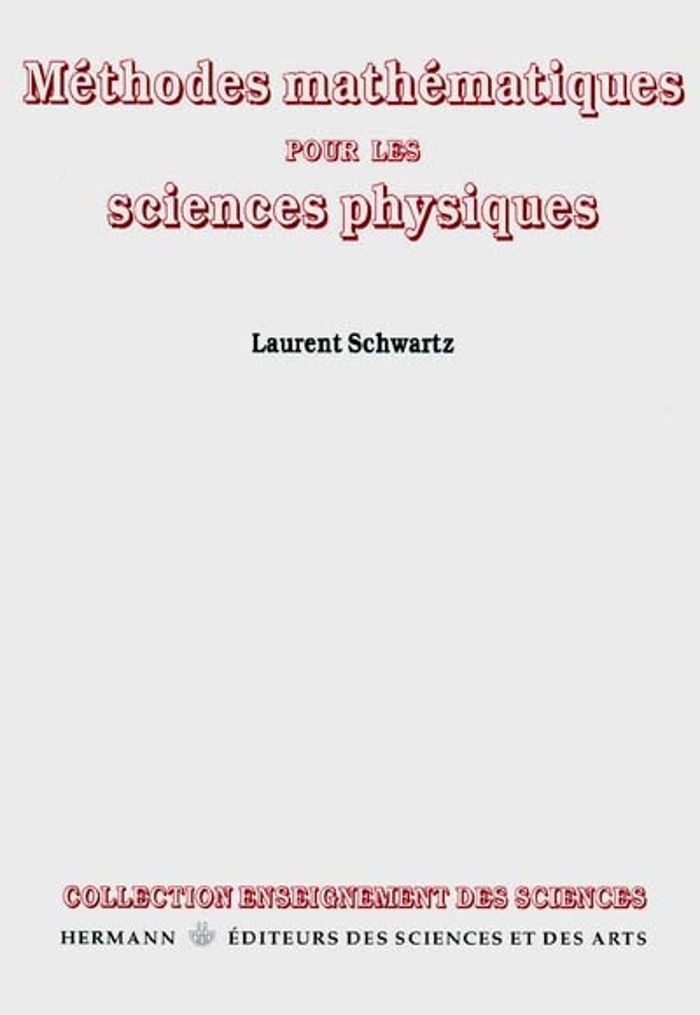 Couverture du livre « METHODES MATHEMATIQUES POUR LES SCIENCES PHYSIQUES » de Laurent Schwartz, librairie Les Contes Infusés à Corte