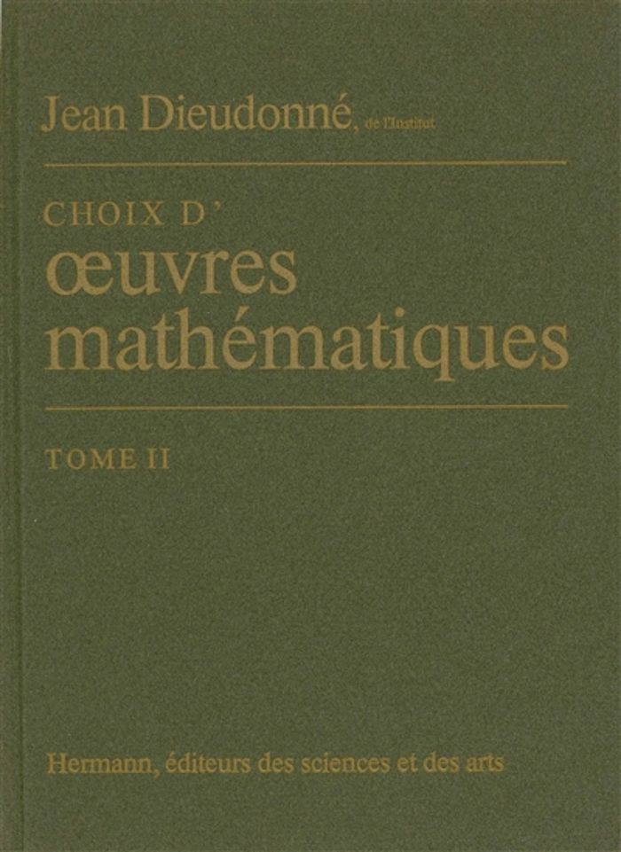 Couverture du livre « CHOIX D'OEUVRES MATHEMATIQUES, VOLUME 2 » de Jean Dieudonne, librairie Les Contes Infusés à Corte