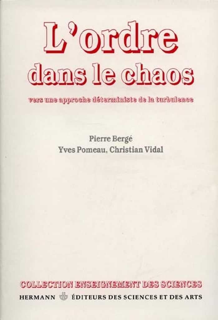 Couverture du livre « L'ORDRE DANS LE CHAOS - VERS UNE APPROCHE DETERMINISTE DE LA TURBULENCE », librairie Les Contes Infusés à Corte