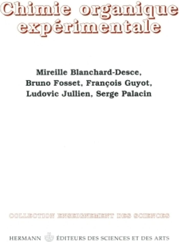 Couverture du livre « CHIMIE ORGANIQUE EXPERIMENTALE » de Blanchard-Desce, librairie Les Contes Infusés à Corte
