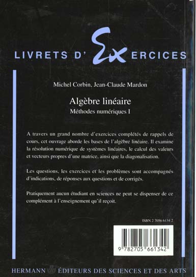 Quatrième de couverture de « ALGEBRE LINEAIRE - METHODES NUMERIQUES, VOLUME 1 »