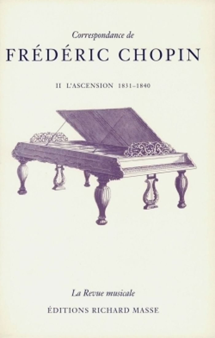 Couverture du livre « CORRESPONDANCE DE FREDERIC CHOPIN VOLUME 2 - L'ASCENSION, 1831-1840 », librairie Les Contes Infusés à Corte