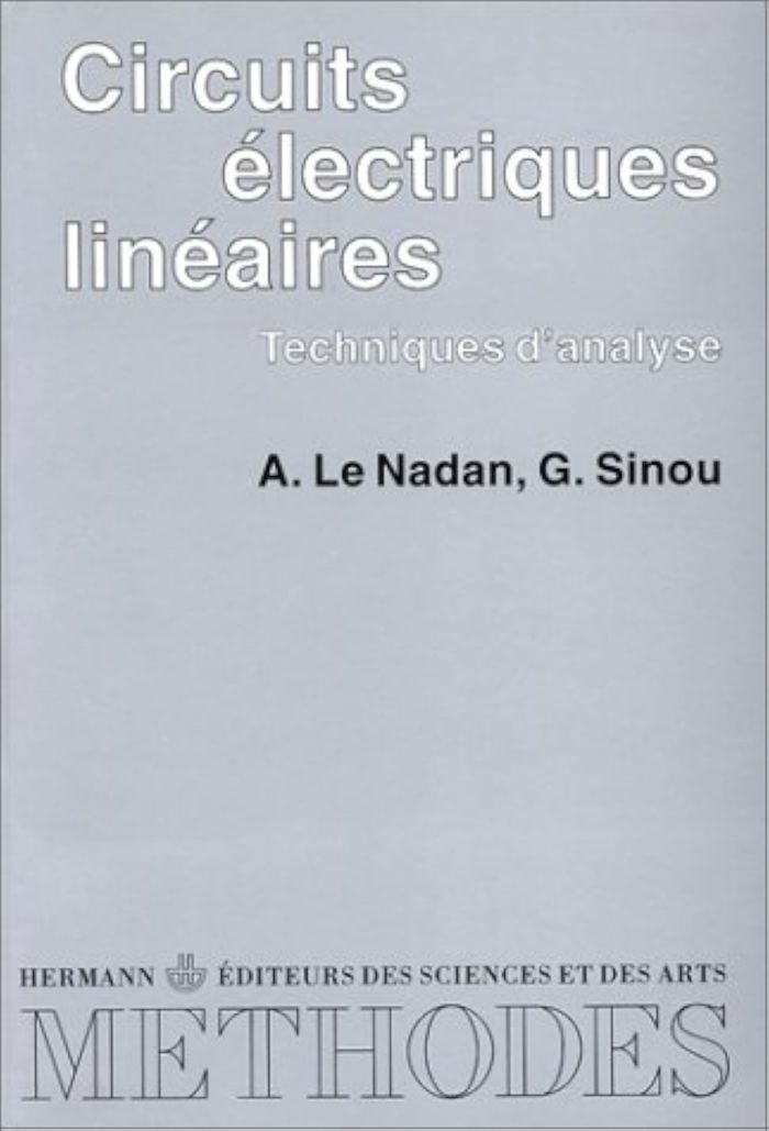 Couverture du livre « CIRCUITS ELECTRIQUES LINEAIRES - TECHNIQUES D'ANALYSE » de Nadan/sinou Le, librairie Les Contes Infusés à Corte