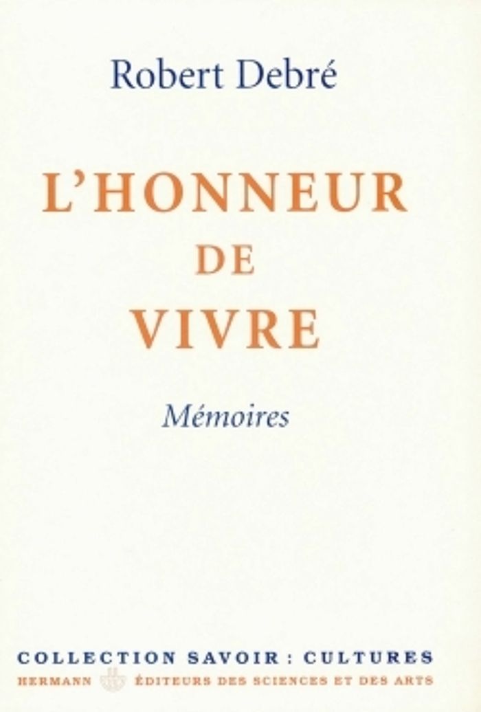 Couverture du livre « L'HONNEUR DE VIVRE - MEMOIRES » de Robert Debre, librairie Les Contes Infusés à Corte