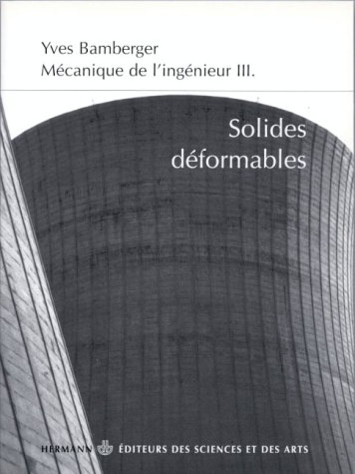 Couverture du livre « MECANIQUE DE L'INGENIEUR, VOLUME 3 - SOLIDES DEFORMABLES », librairie Les Contes Infusés à Corte