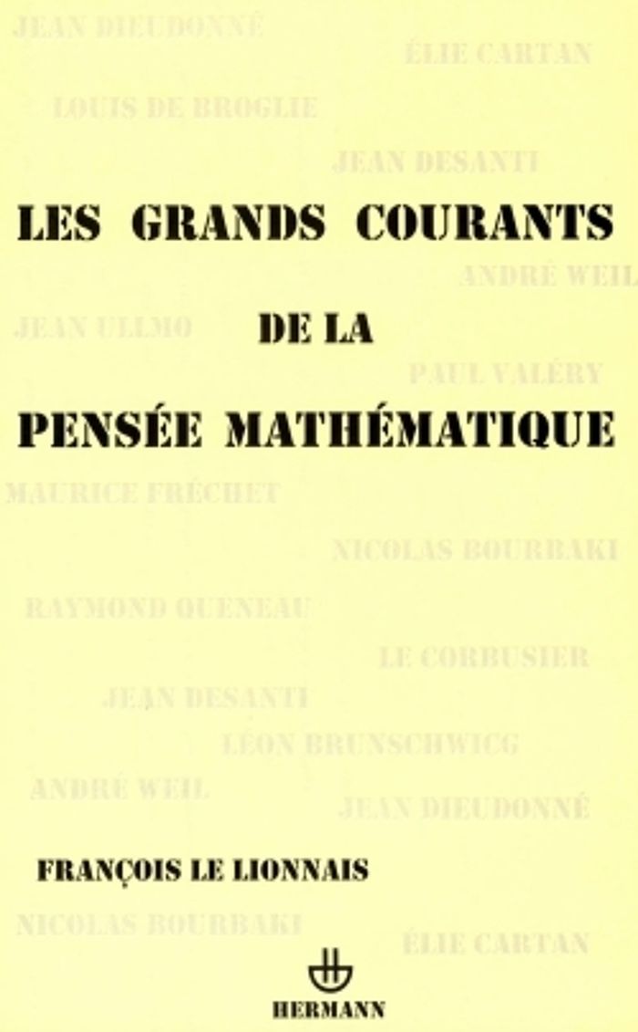 Couverture du livre « LES GRANDS COURANTS DE LA PENSEE MATHEMATIQUE » de Le Lionnais Francois, librairie Les Contes Infusés à Corte