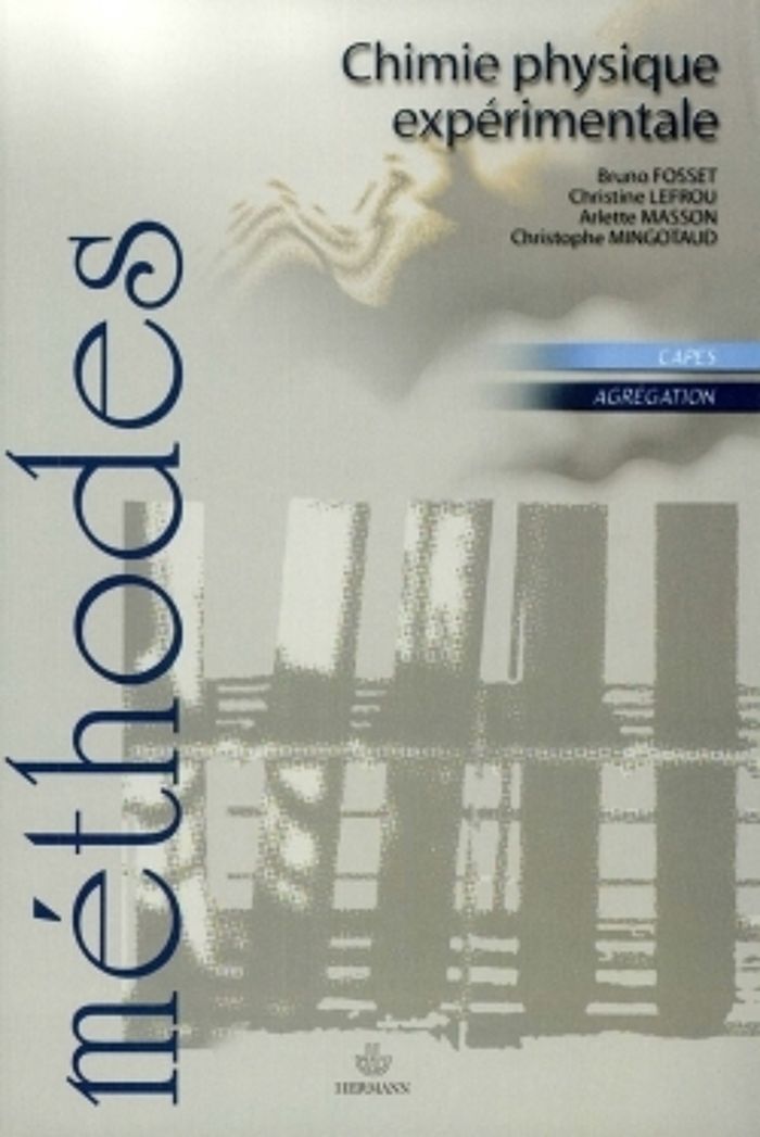 Couverture du livre « CHIMIE PHYSIQUE EXPERIMENTALE - CAPES, AGREGATION », librairie Les Contes Infusés à Corte