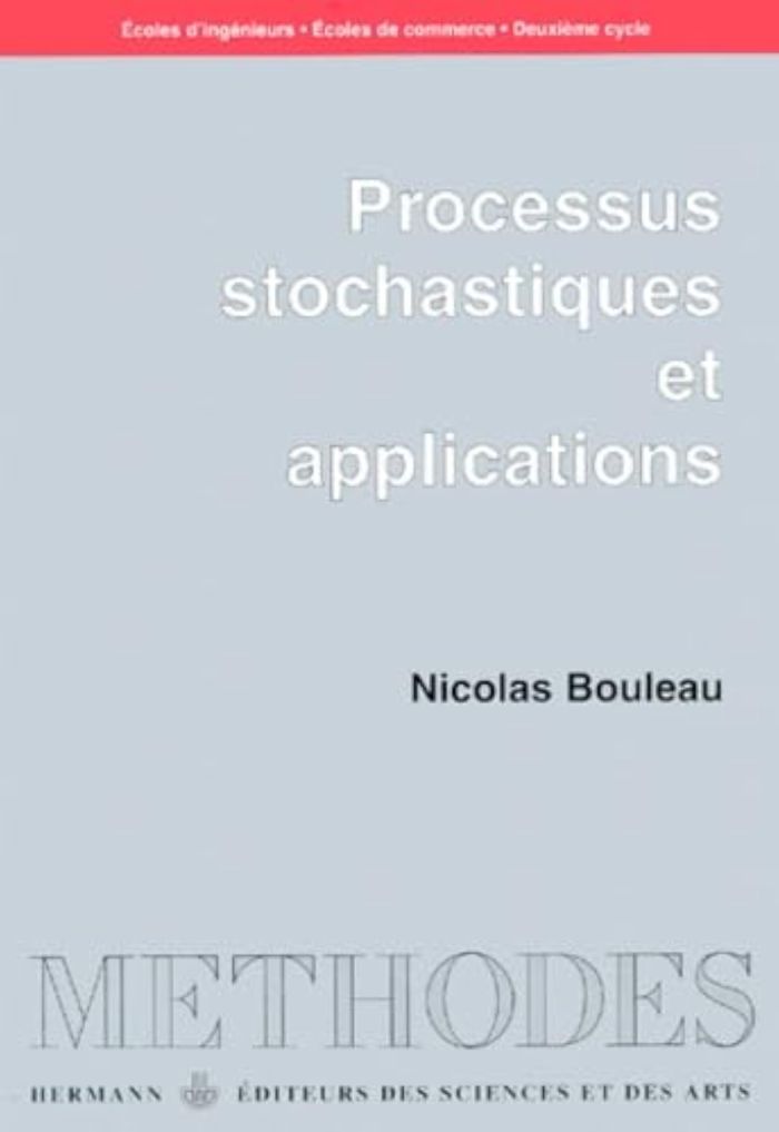 Couverture du livre « PROCESSUS STOCHASTIQUES ET APPLICATIONS - ECOLES D'INGENIEURS, ECOLES DE COMMERCE, DEUXIEME CYCLE » de Nicolas Bouleau, librairie Les Contes Infusés à Corte