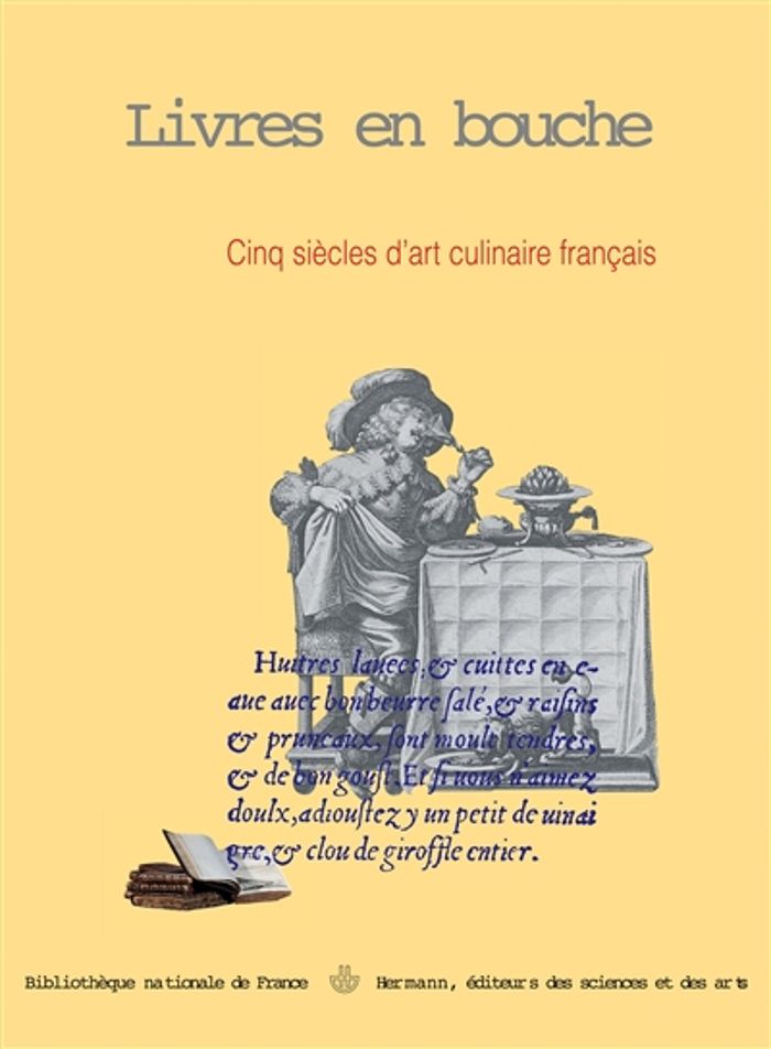 Couverture du livre « LIVRES EN BOUCHE - CNQ SIECLES D'ART CULINAIRE FRANCAIS, DU QUATORZIEME AU DIX-HUITIEME SIECLE » de Sabine Coron, librairie Les Contes Infusés à Corte