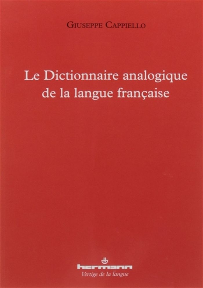 Couverture du livre « LE DICTIONNAIRE ANALOGIQUE DE LA LANGUE FRANCAISE » de Giuseppe Cappiello, librairie Les Contes Infusés à Corte