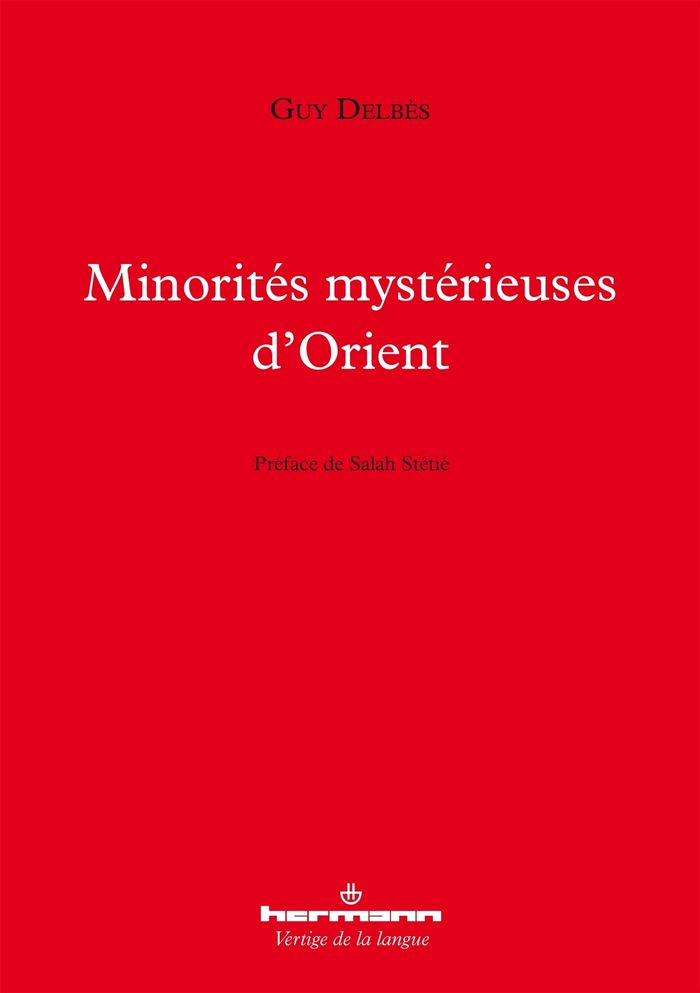 Couverture du livre « MINORITES MYSTERIEUSES D'ORIENT » de Guy Delbes, librairie Les Contes Infusés à Corte