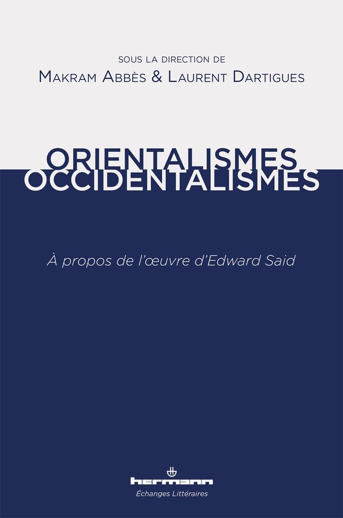 Couverture du livre « ORIENTALISMES/OCCIDENTALISMES - A PROPOS DE L'OEUVRE D'EDWARD SAID » de Xxx, librairie Les Contes Infusés à Corte