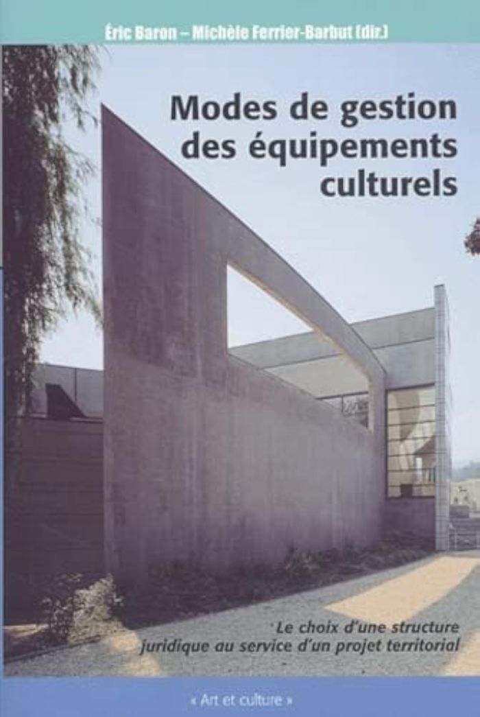 Couverture du livre « MODE DE GESTION DES EQUIPEMENTS CULTURELS » de Micha Ferrier-Barbut, librairie Les Contes Infusés à Corte