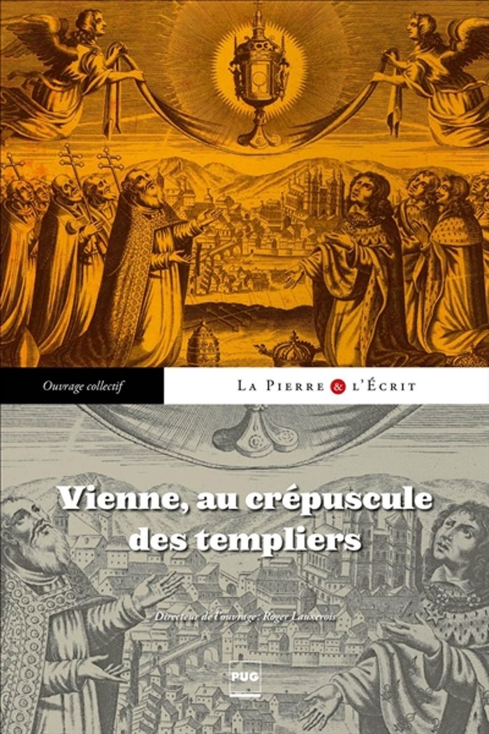 Couverture du livre « VIENNE AU CREPUSCULE DES TEMPLIERS » de Roger Lauxerois, librairie Les Contes Infusés à Corte
