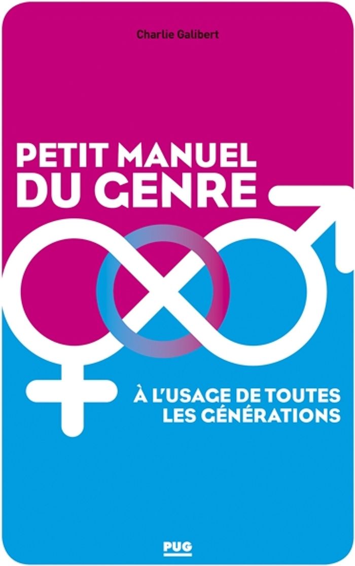 Couverture du livre « PETIT MANUEL DU GENRE A L'USAGE DE TOUTES LES GENERATIONS » de Charlie Galibert, librairie Les Contes Infusés à Corte
