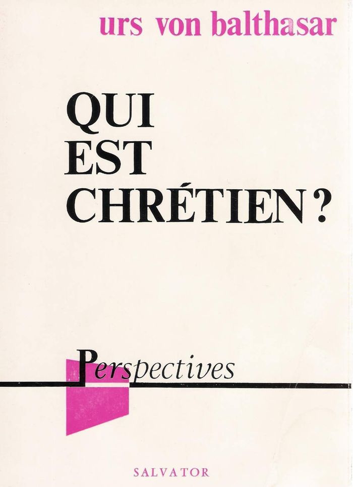 Couverture du livre « QUI EST CHRETIEN ? » de Hans Urs Von Balthas, librairie Les Contes Infusés à Corte