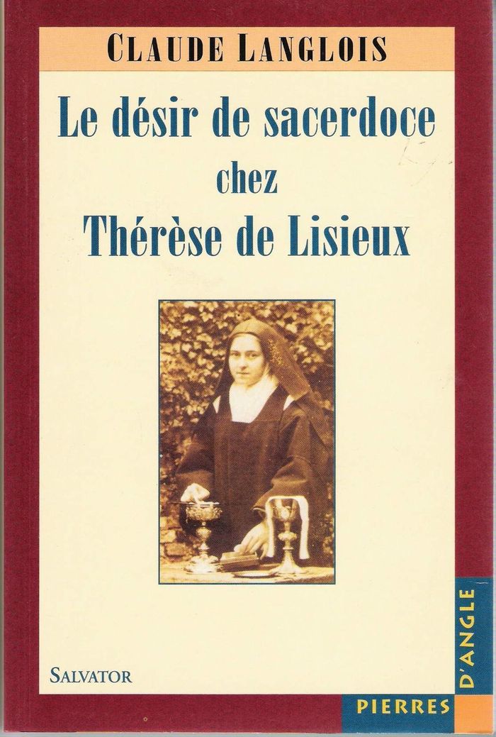 Couverture du livre « DESIR DE SACERDOCE DE THERESE DE LISIEUX » de Caroline Langlois, librairie Les Contes Infusés à Corte