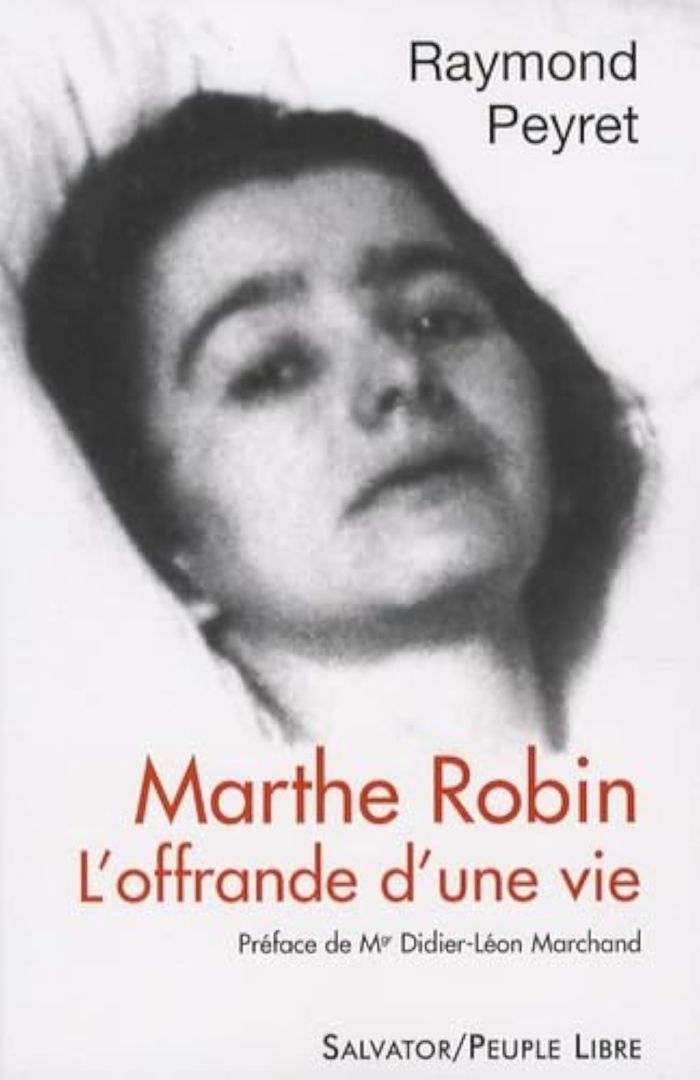 Couverture du livre « MARTHE ROBIN, L'OFFRANDE D'UNE VIE » de Raymond Peyret, librairie Les Contes Infusés à Corte