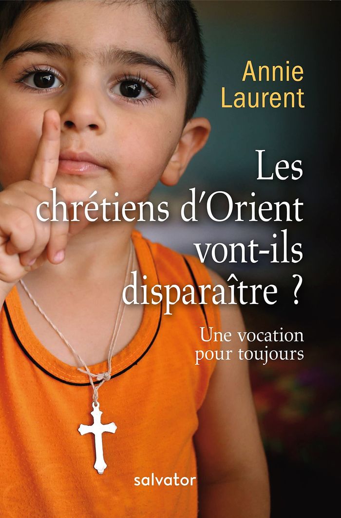 Couverture du livre « LES CHRETIENS D'ORIENT VONT-ILS DISPARAITRE? UNE VOCATION POUR TOUJOURS (NOUVELLE EDITION) » de Laurent/sleiman, librairie Les Contes Infusés à Corte