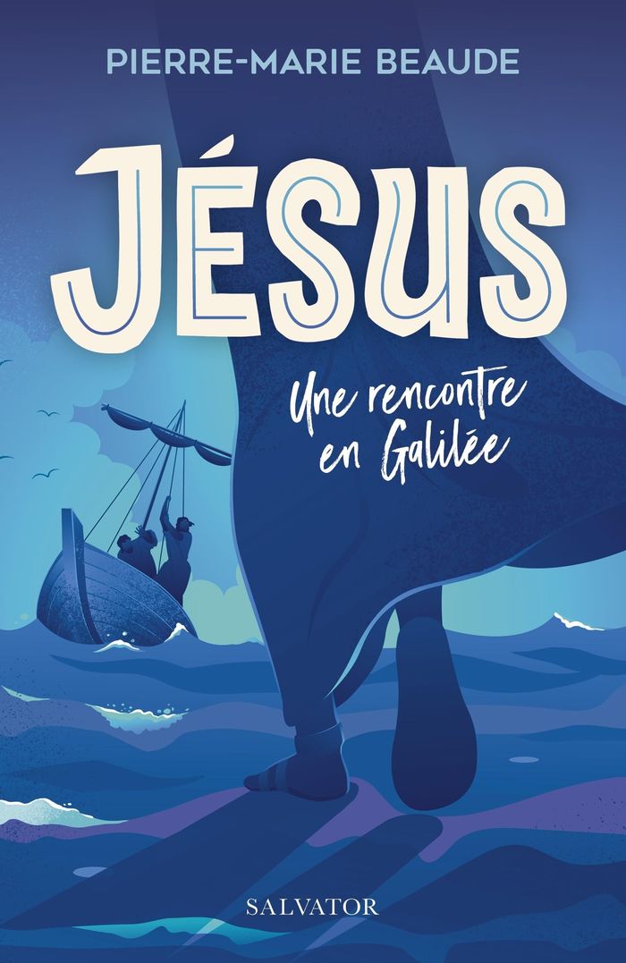Couverture du livre « Jésus : une rencontre en Galilée » de Pierre-Marie Beaude, librairie Les Contes Infusés à Corte