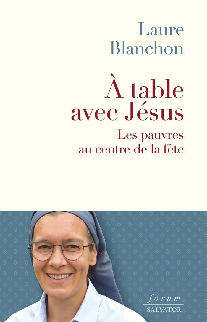 Couverture du livre « À table avec Jésus : les pauvres au centre de la fête » de Laure Blanchon, librairie Les Contes Infusés à Corte