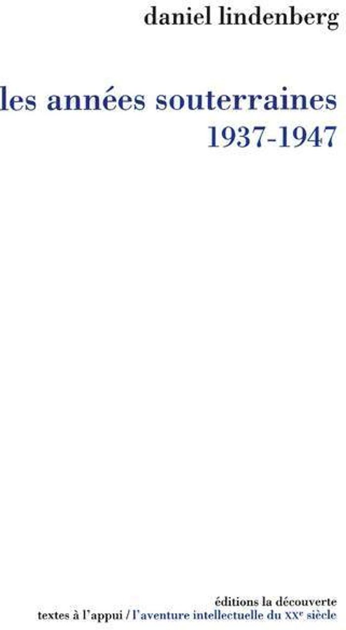 Couverture du livre « LES ANNEES SOUTERRAINES (1937-1947) » de Lindenberg/julia, librairie Les Contes Infusés à Corte