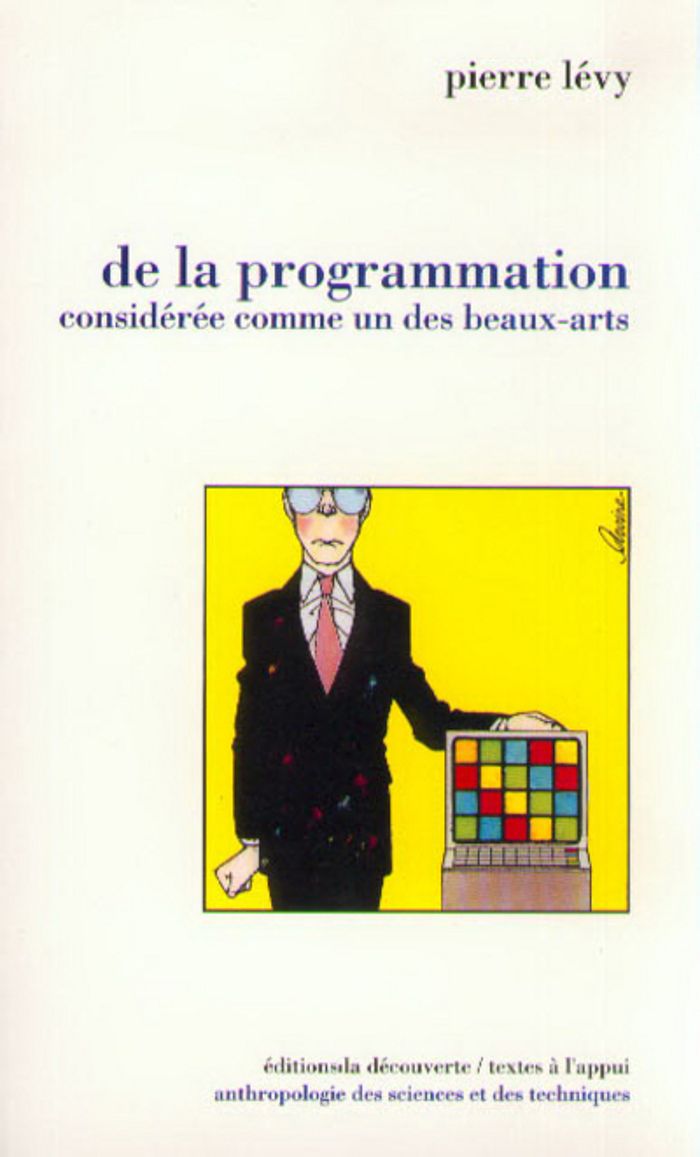 Couverture du livre « DE LA PROGRAMMATION CONSIDEREE COMME UN DES BEAUX-ARTS » de Pierre Levy, librairie Les Contes Infusés à Corte