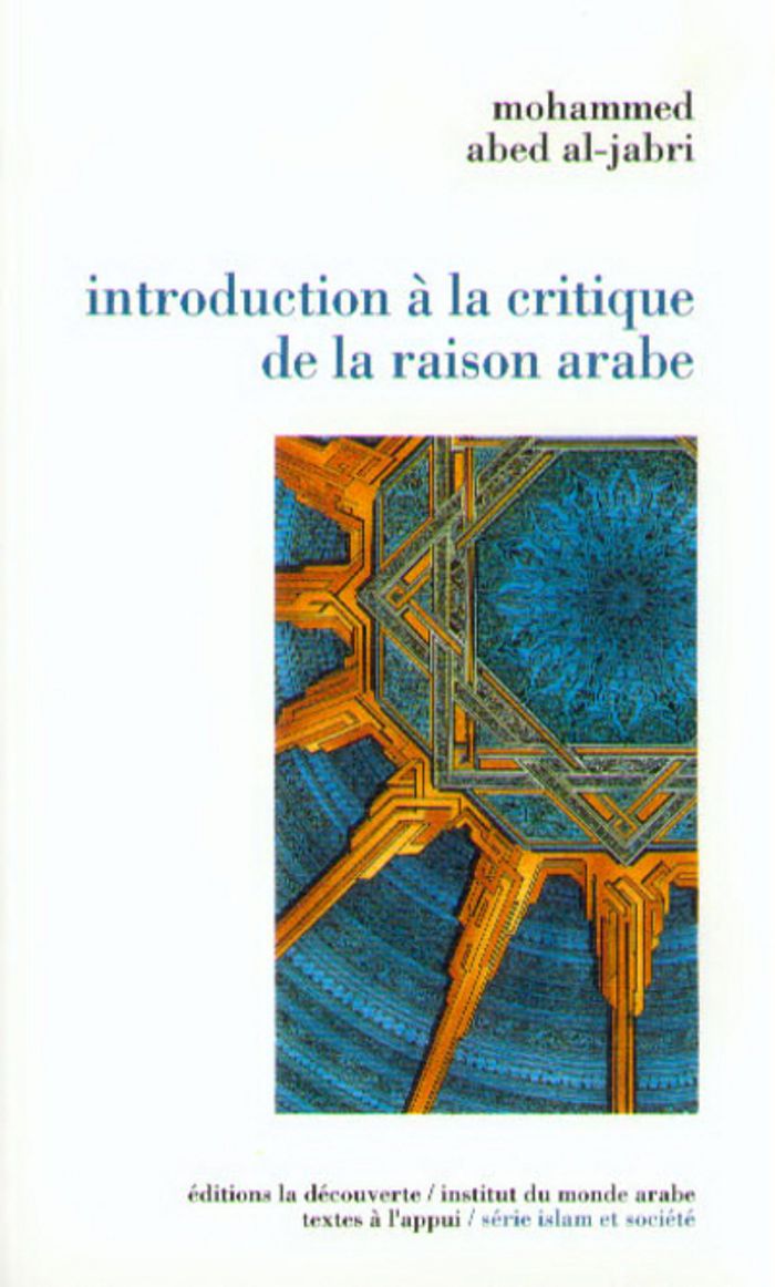 Couverture du livre « INTRODUCTION A LA CRITIQUE DE LA RAISON ARABE », librairie Les Contes Infusés à Corte