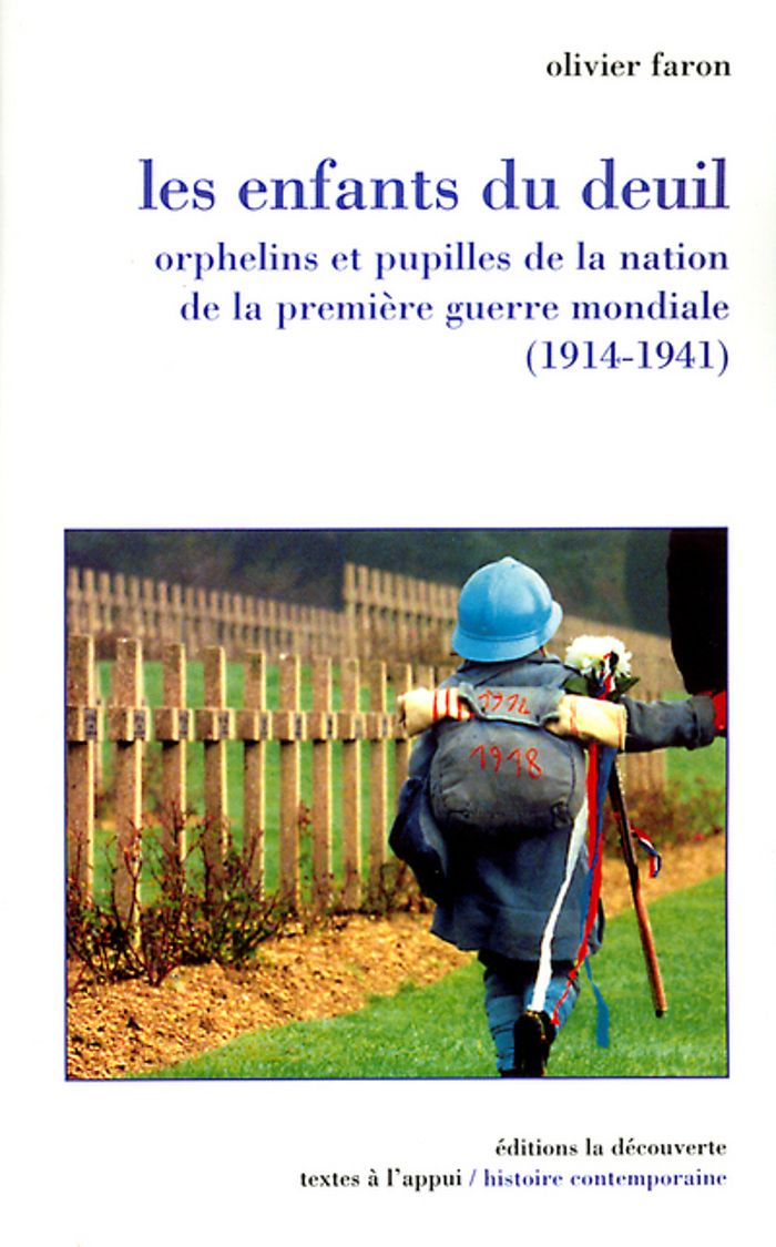 Couverture du livre « LES ENFANTS DU DEUIL ORPHELINS ET PUPILLES DE LA NATION DE LA PREMIERE GUERRE MONDIALE » de Olivier Faron, librairie Les Contes Infusés à Corte