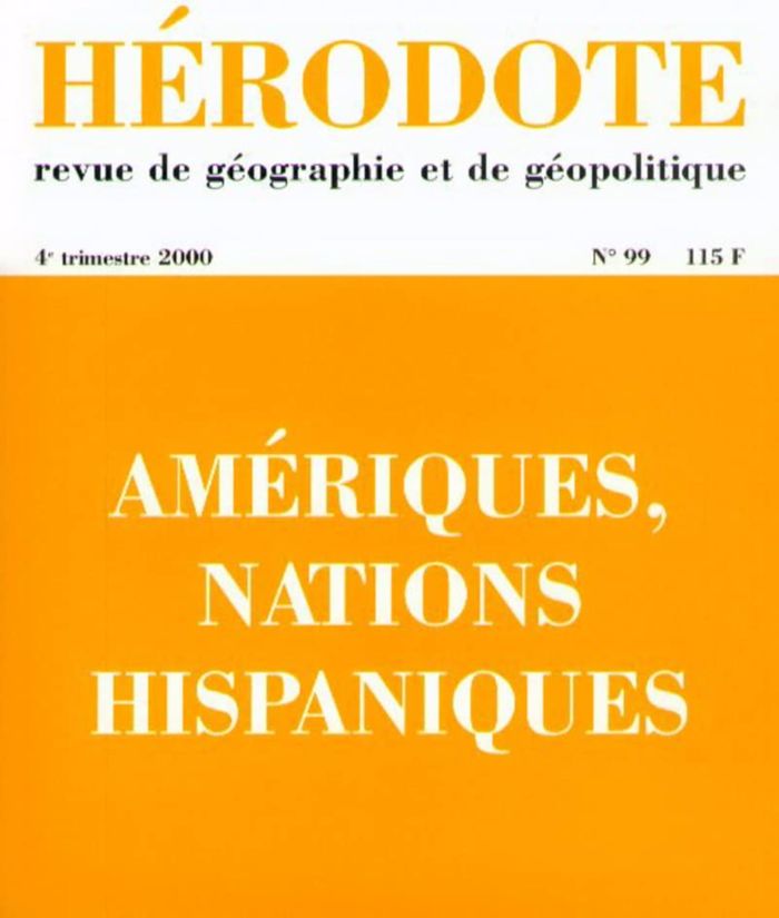 Couverture du livre « HERODOTE NUMERO 99 - AMERIQUES : NATIONS HISPANIQUE » de Herodote Revue, librairie Les Contes Infusés à Corte