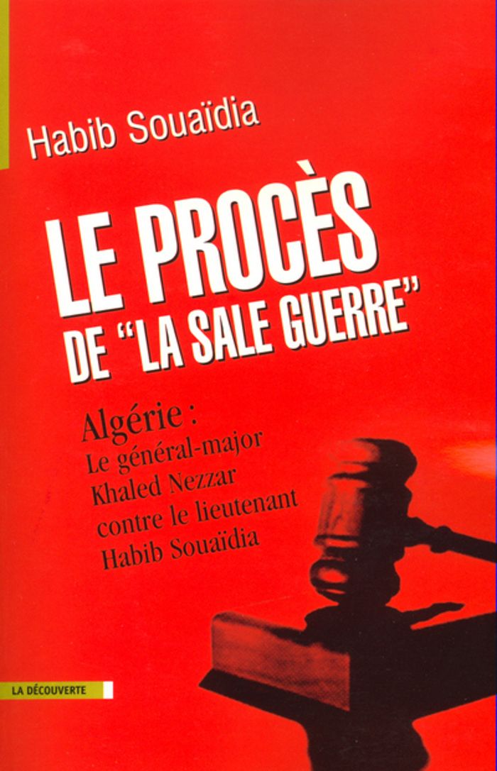 Couverture du livre « LE PROCES DE "LA SALE GUERRE" ALGERIE » de Habib Souaidia, librairie Les Contes Infusés à Corte