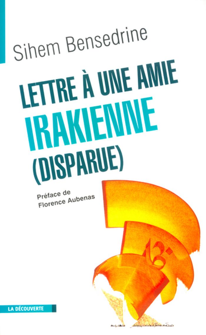 Couverture du livre « LETTRE A UNE AMIE IRAKIENNE (DISPARUE) », librairie Les Contes Infusés à Corte