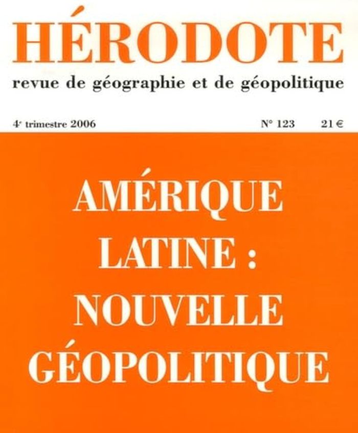 Couverture du livre « HERODOTE NUMERO 123 - AMERIQUE LATINE : NOUVELLE GEOPOLITIQUE », librairie Les Contes Infusés à Corte