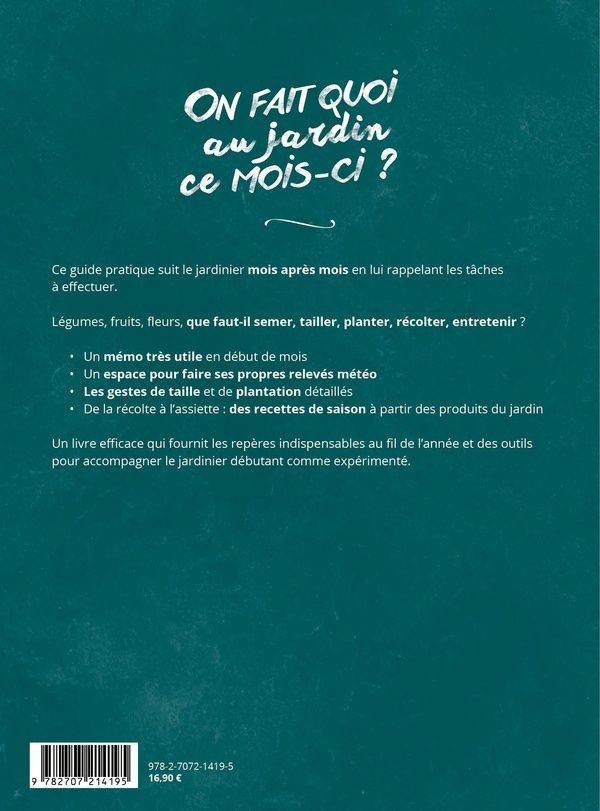 Quatrième de couverture de « On fait quoi au jardin ce mois-ci ? : mois par mois, les semis, tailles, récoltes, entretiens à effectuer »
