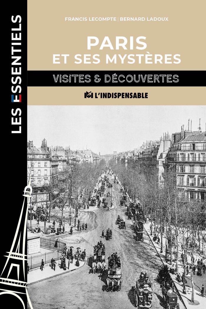 Couverture du livre « Paris et ses mystères : visites & découvertes » de Francis Lecompte, librairie Les Contes Infusés à Corte