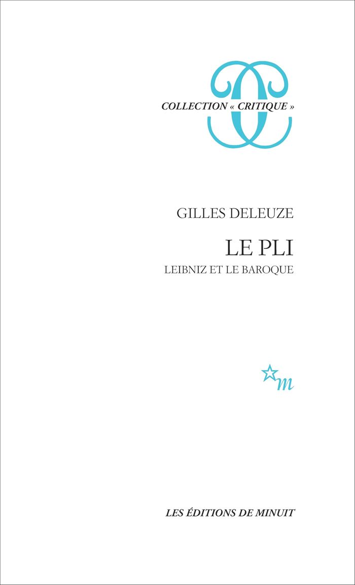 Couverture du livre « LE PLI LEIBNIZ ET LE BAROQUE » de Gilles Deleuze, librairie Les Contes Infusés à Corte