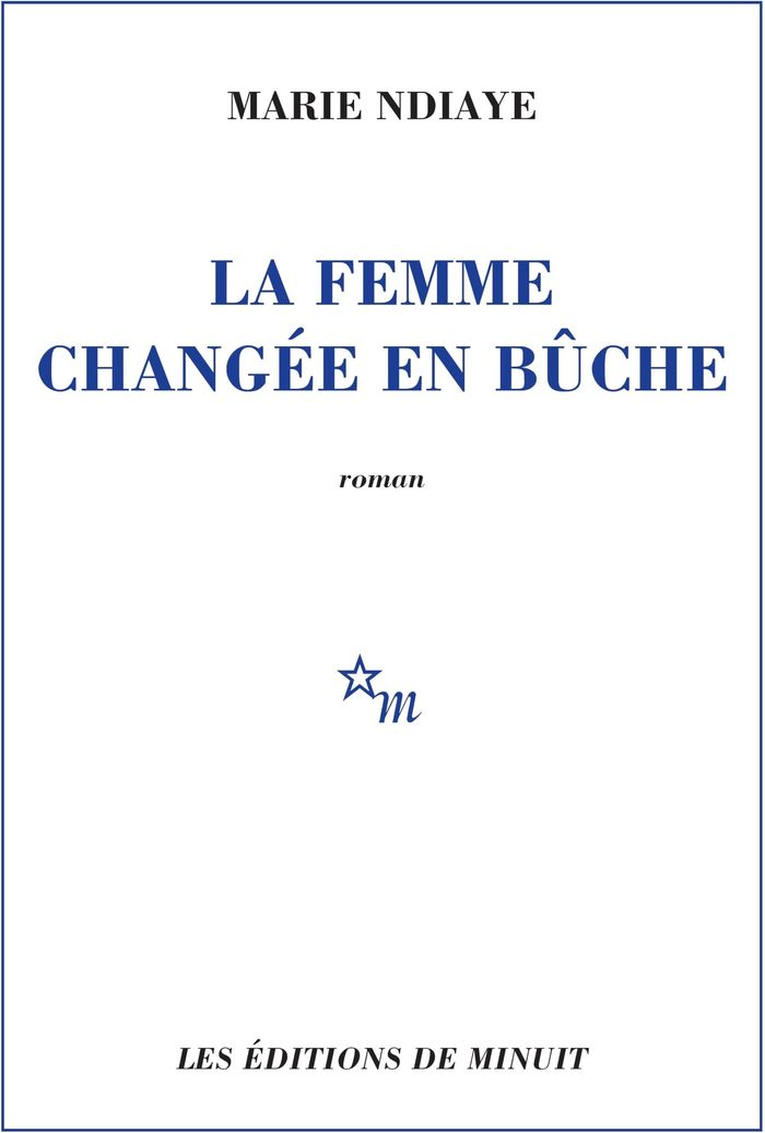 Couverture du livre « LA FEMME CHANGEE EN BUCHE » de Marie Ndiaye, librairie Les Contes Infusés à Corte