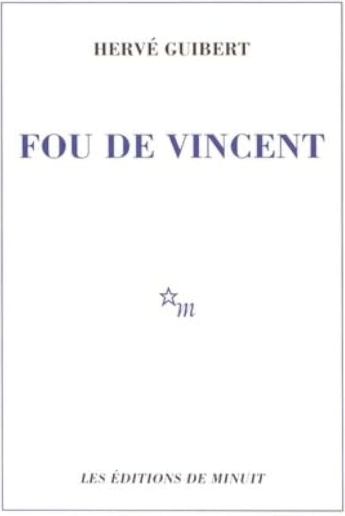 Couverture du livre « FOU DE VINCENT » de Herve Guibert, librairie Les Contes Infusés à Corte